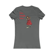 Women's Favorite Tee (Live laugh love spoof)