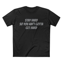 Men's Staple Tee(Stay Hard)